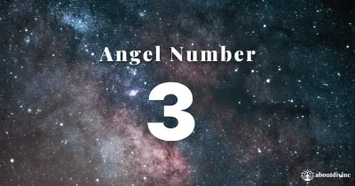Angel Number 3: A Divine Message of Love and Wealth