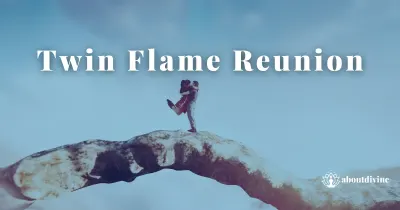 Twin Flame Reunion: Stages, Signs and Spiritual Growth