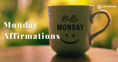 Monday Affirmations: Start Your Week with Positivity & Purpose