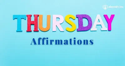 100+ Thursday Affirmations to Boost Motivation & Productivity Mid-Week