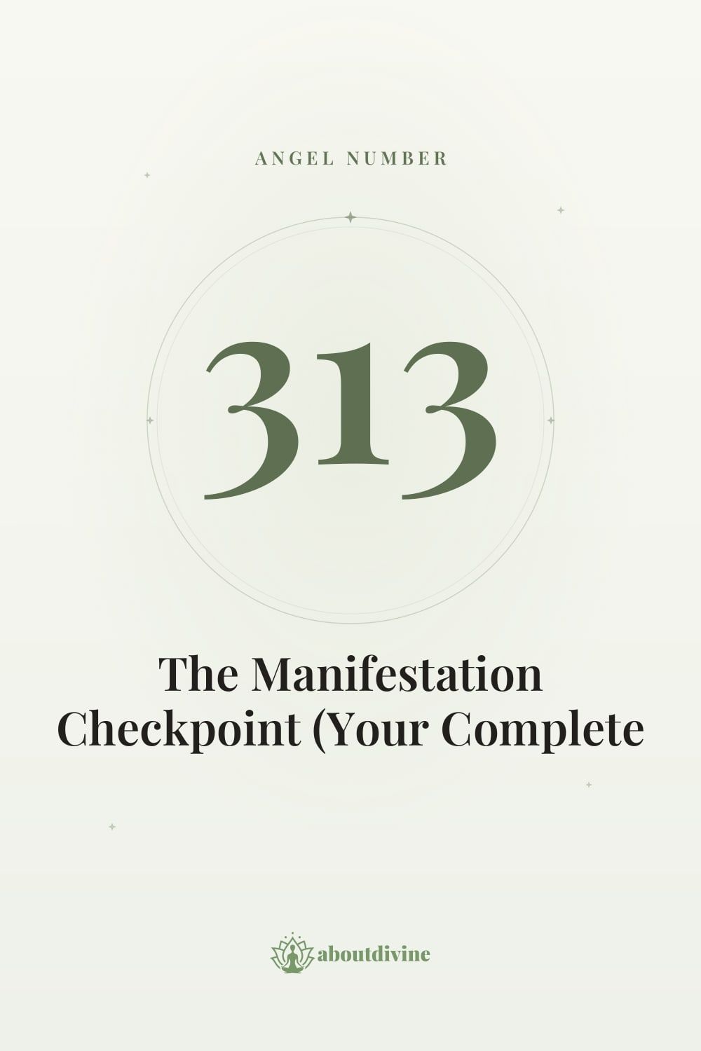 313 Angel Number: The Manifestation Checkpoint (Your Complete Guide to Love, Twin Flame & Spiritual Meaning)