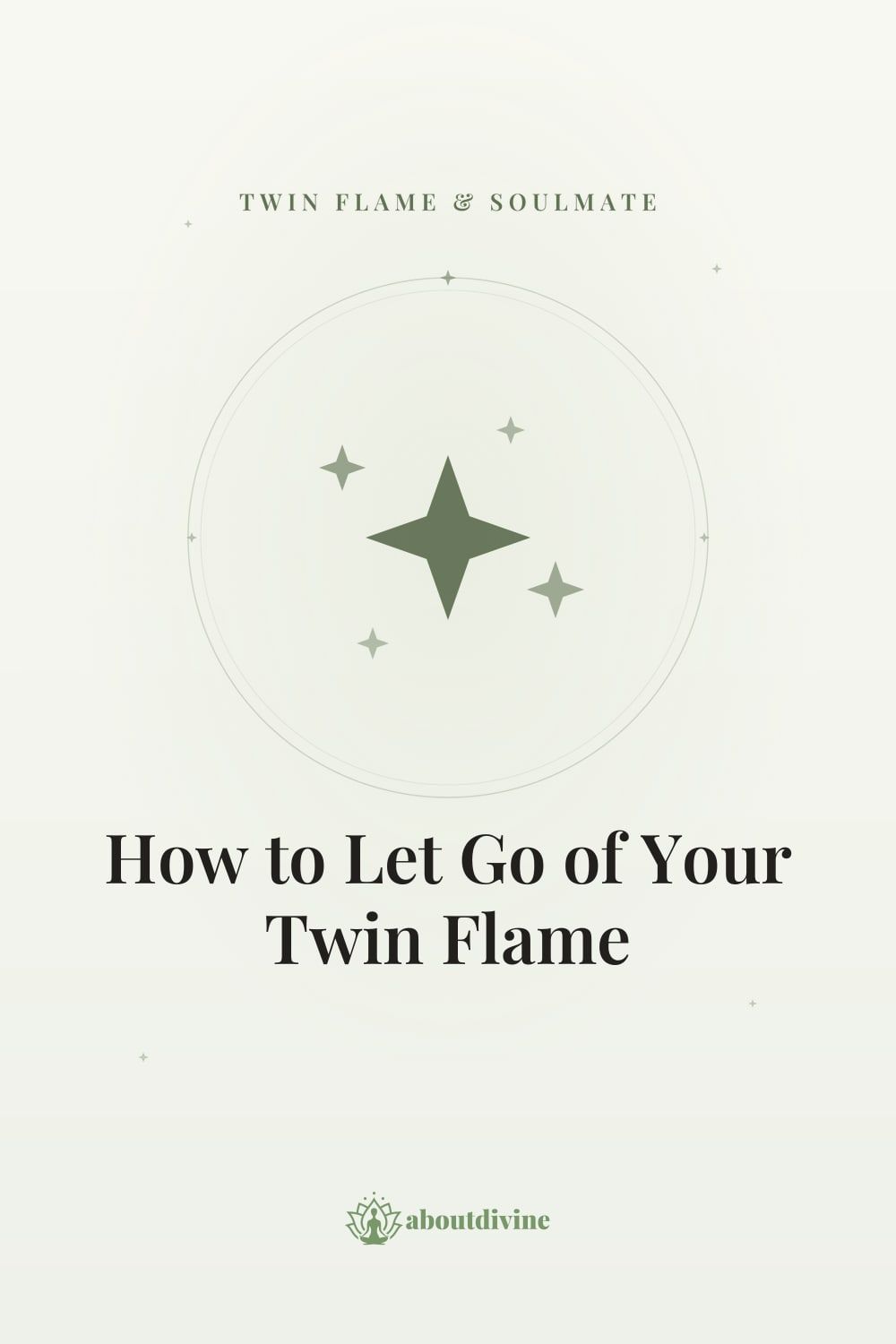 How to Let Go of Your Twin Flame: The Complete Surrender Guide