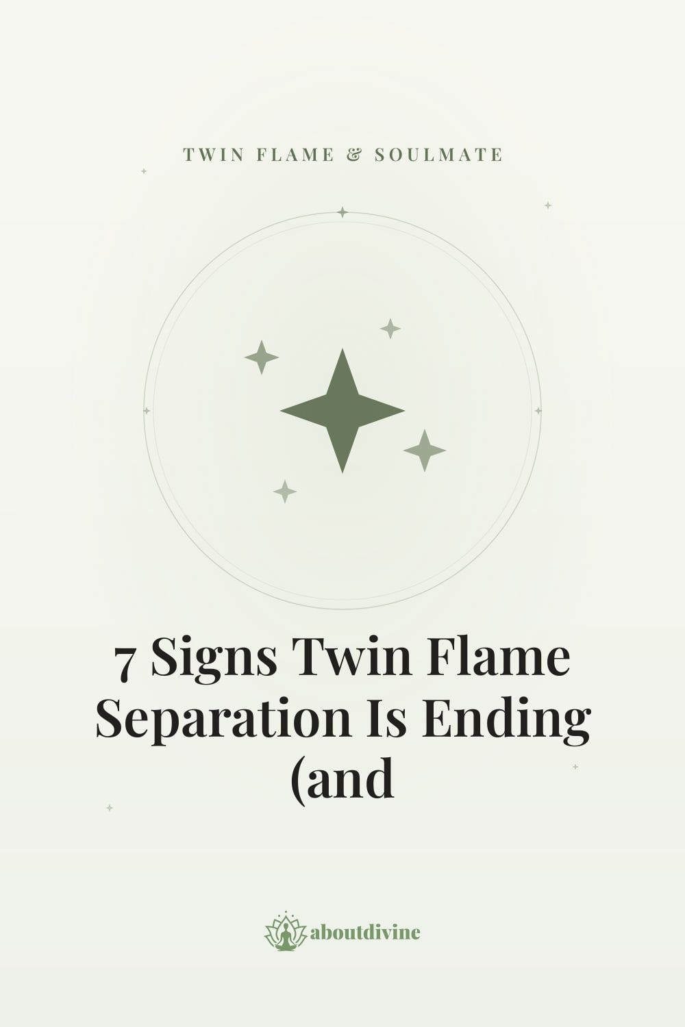 7 Twin Flame Separation Ending Signs (Reunion Is Near)